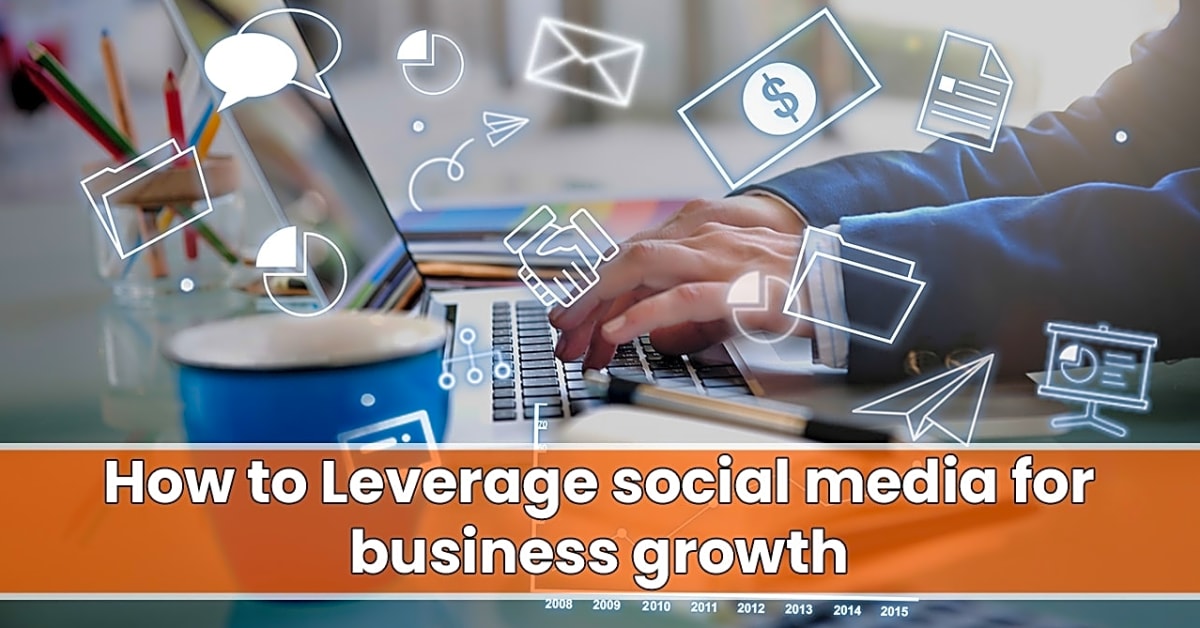 Leveraging Social Media Platforms for Business Expansion